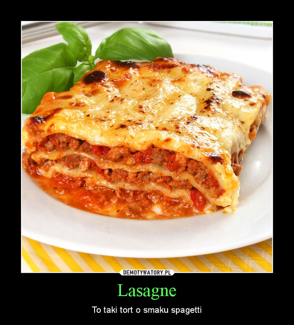 Lasagne – To taki tort o smaku spagetti 