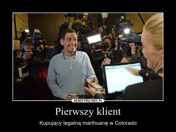 Pierwszy klient – Kupujący legalną marihuanę w Colorado 