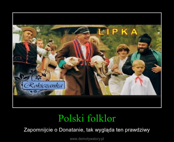 Polski folklor – Zapomnijcie o Donatanie, tak wygląda ten prawdziwy 