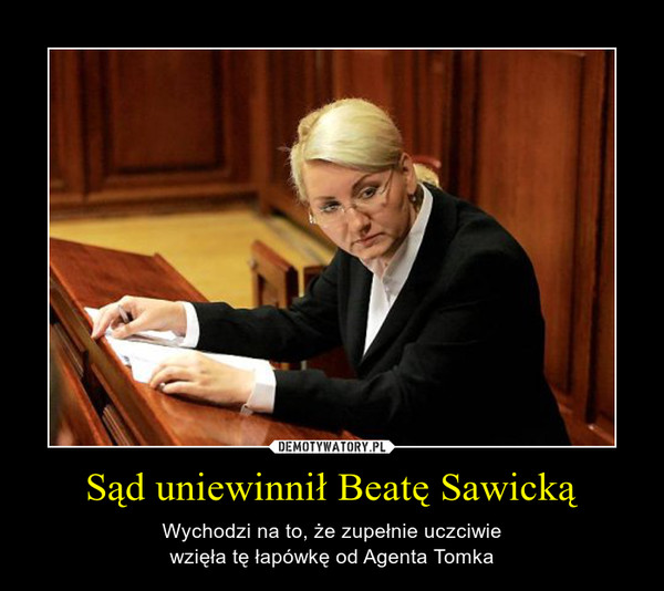 Sąd uniewinnił Beatę Sawicką