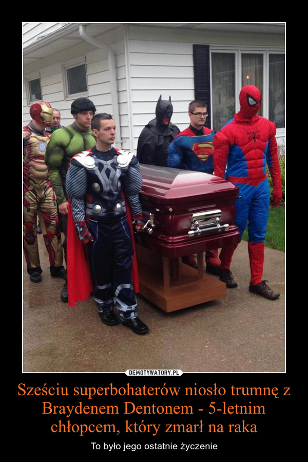 Sześciu superbohaterów niosło trumnę z Braydenem Dentonem - 5-letnim chłopcem, który zmarł na raka – To było jego ostatnie życzenie 