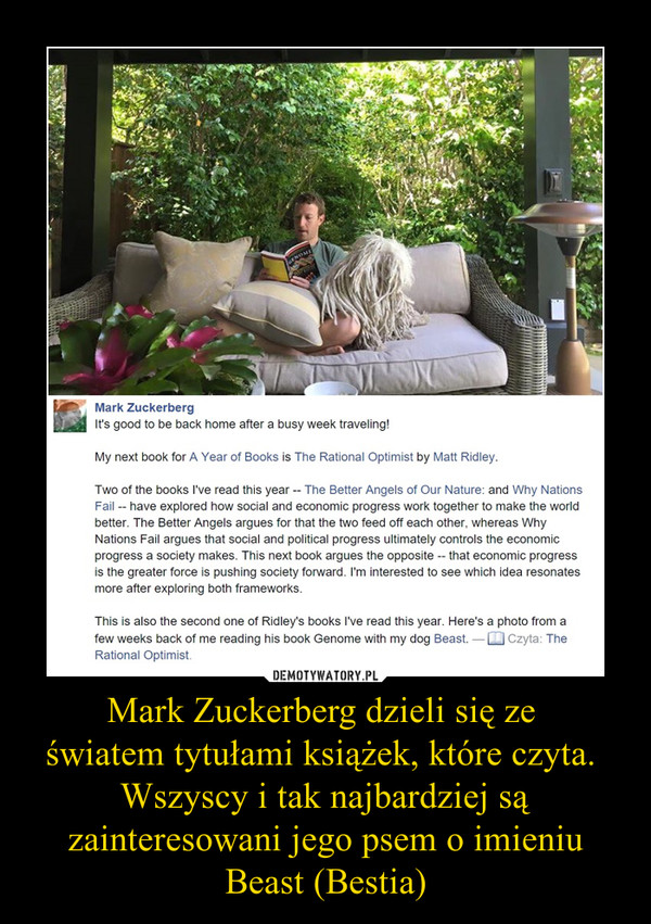 Mark Zuckerberg dzieli się ze światem tytułami książek, które czyta. Wszyscy i tak najbardziej są zainteresowani jego psem o imieniu Beast (Bestia) –  