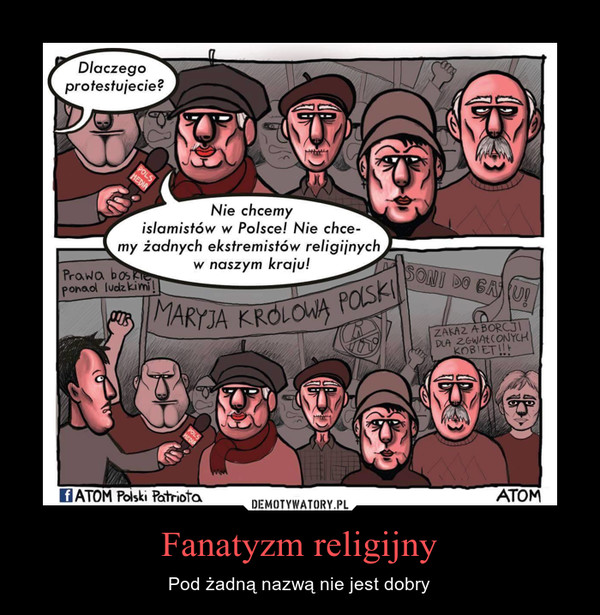 Fanatyzm religijny – Pod żadną nazwą nie jest dobry 