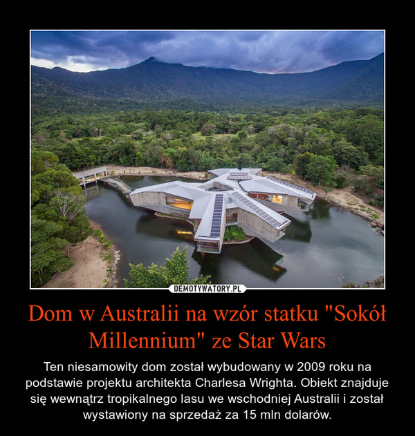 Dom w Australii na wzór statku "Sokół Millennium" ze Star Wars