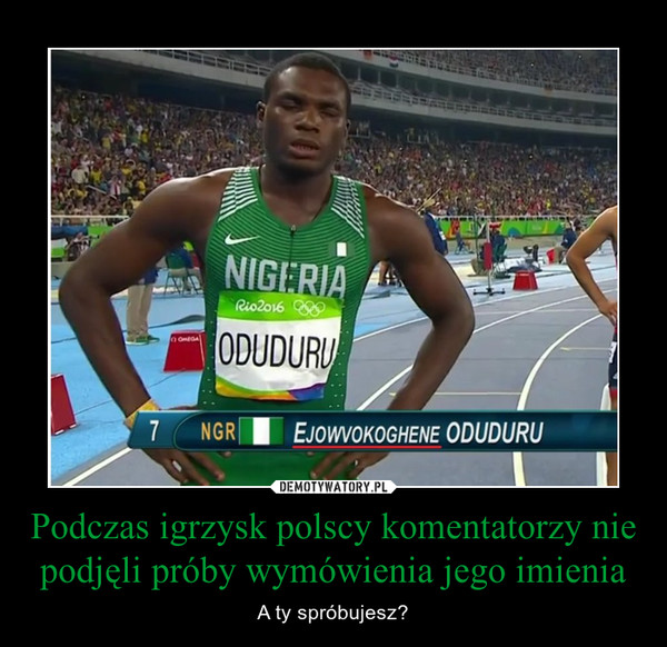 Podczas igrzysk polscy komentatorzy nie podjęli próby wymówienia jego imienia – A ty spróbujesz? 