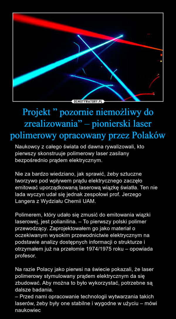 Projekt ” pozornie niemożliwy do zrealizowania” – pionierski laser polimerowy opracowany przez Polaków