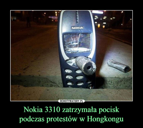 Nokia 3310 zatrzymała pociskpodczas protestów w Hongkongu –  