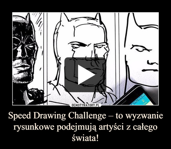 Speed Drawing Challenge – to wyzwanie rysunkowe podejmują artyści z całego świata! –  