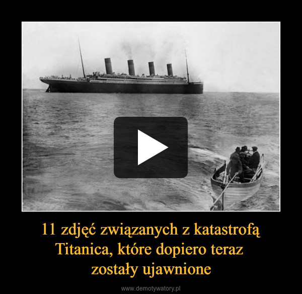 11 zdjęć związanych z katastrofą Titanica, które dopiero teraz zostały ujawnione –  