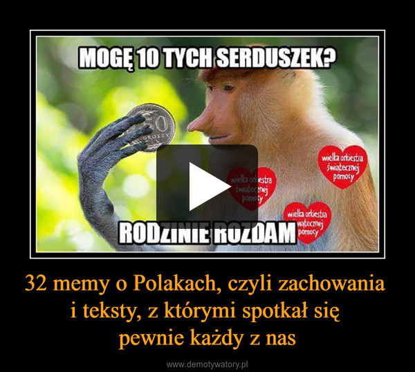 32 memy o Polakach, czyli zachowania i teksty, z którymi spotkał się pewnie każdy z nas –  