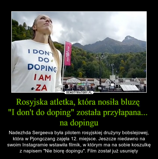 Rosyjska atletka, która nosiła bluzę 
"I don't do doping" została przyłapana... 
na dopingu
