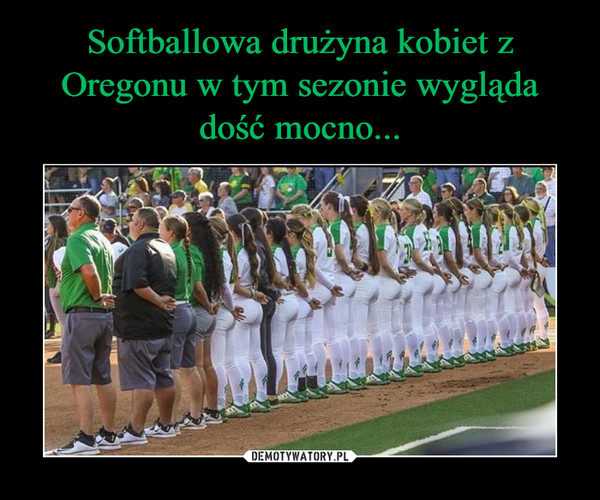 Softballowa drużyna kobiet z Oregonu w tym sezonie wygląda dość mocno...