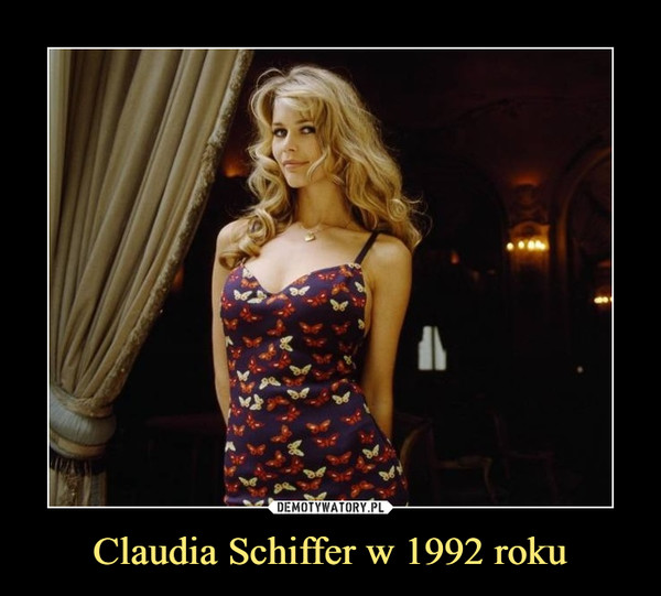 Claudia Schiffer w 1992 roku