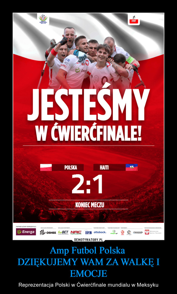 Amp Futbol Polska DZIĘKUJEMY WAM ZA WALKĘ I EMOCJE – Reprezentacja Polski w Ćwierćfinale mundialu w Meksyku 