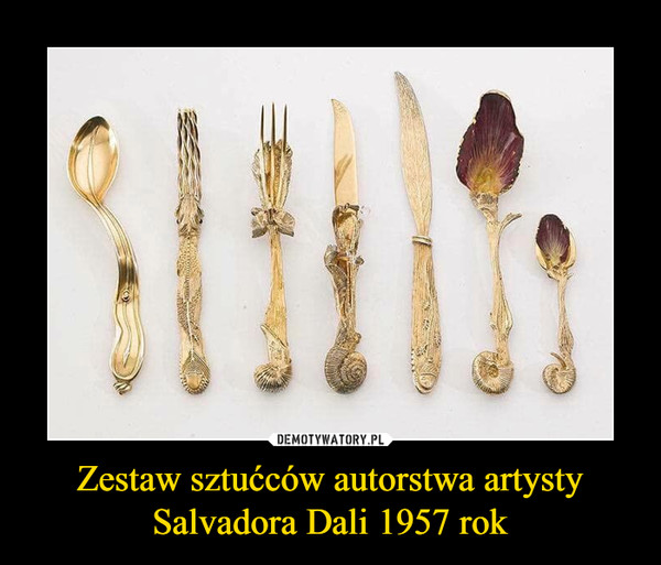 Zestaw sztućców autorstwa artysty Salvadora Dali 1957 rok