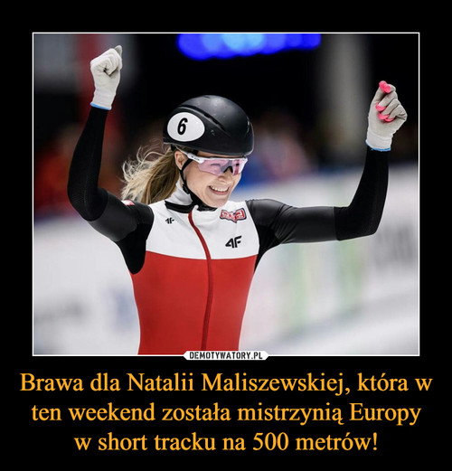Brawa dla Natalii Maliszewskiej, która w ten weekend została mistrzynią Europy w short tracku na 500 metrów!