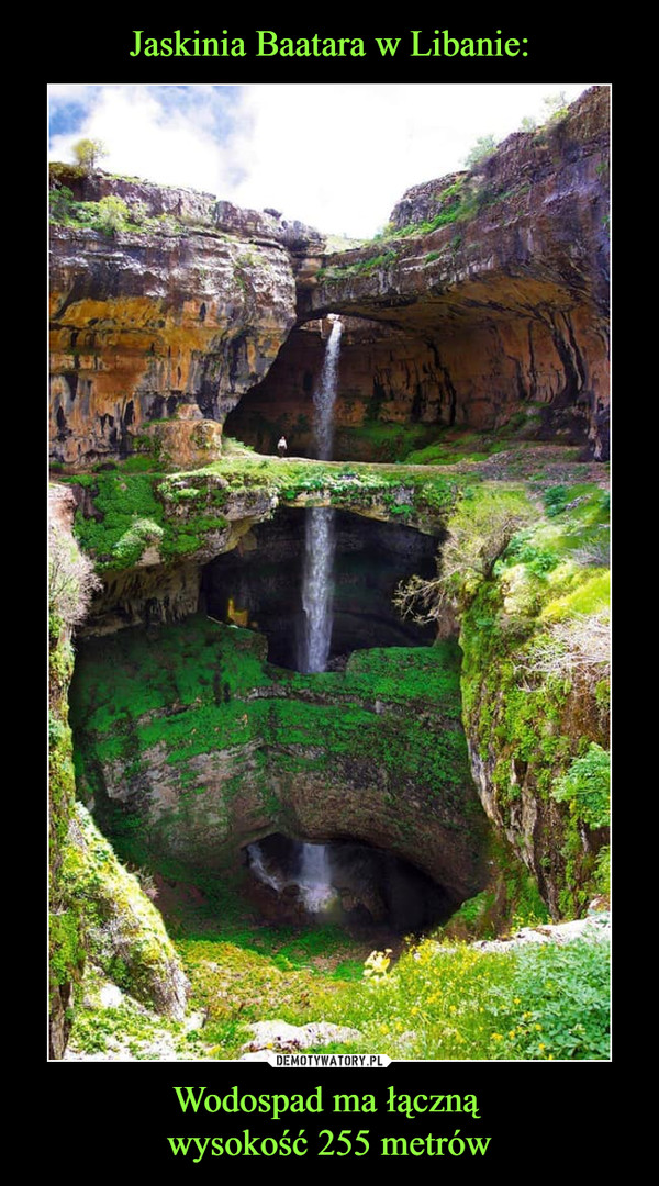Jaskinia Baatara w Libanie: Wodospad ma łączną 
wysokość 255 metrów