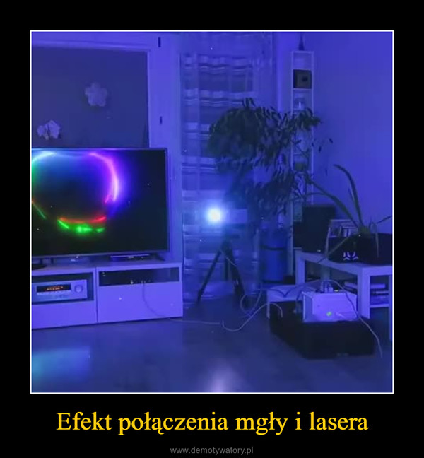 Efekt połączenia mgły i lasera –  