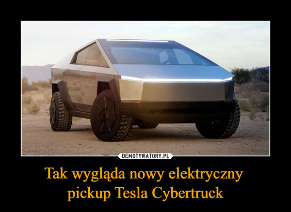 Tak wygląda nowy elektryczny pickup Tesla Cybertruck –  