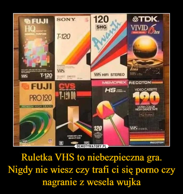 Ruletka VHS to niebezpieczna gra. Nigdy nie wiesz czy trafi ci się porno czy nagranie z wesela wujka