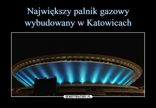 Największy palnik gazowy wybudowany w Katowicach