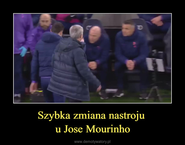 Szybka zmiana nastroju u Jose Mourinho –  