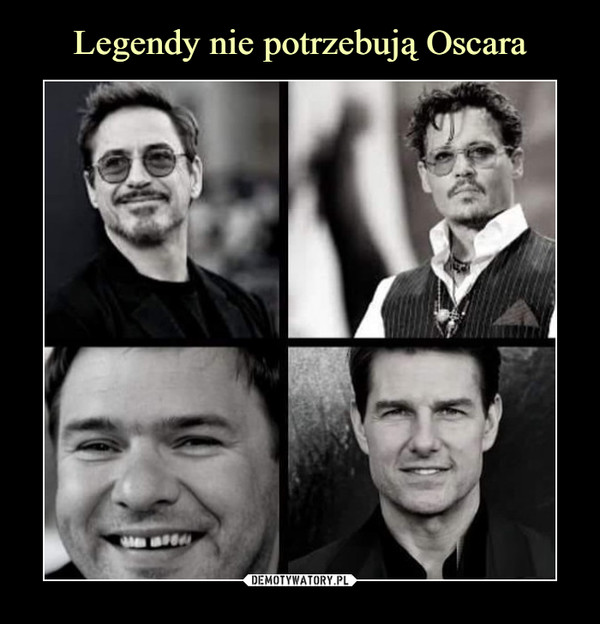 Legendy nie potrzebują Oscara