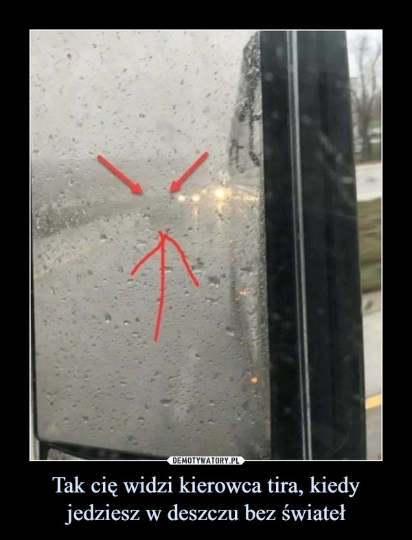 Tak cię widzi kierowca tira, kiedy jedziesz w deszczu bez świateł –  