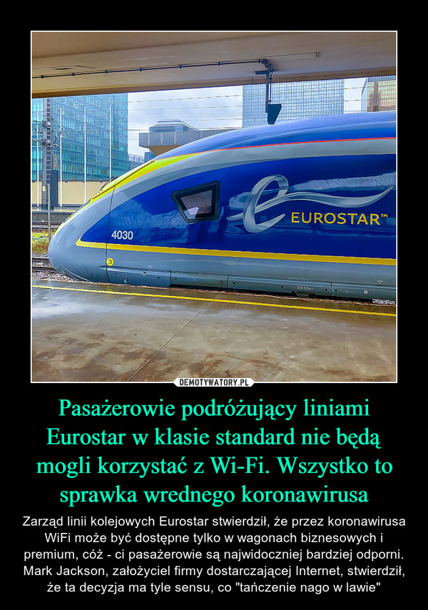 Pasażerowie podróżujący liniami Eurostar w klasie standard nie będą mogli korzystać z Wi-Fi. Wszystko to sprawka wrednego koronawirusa