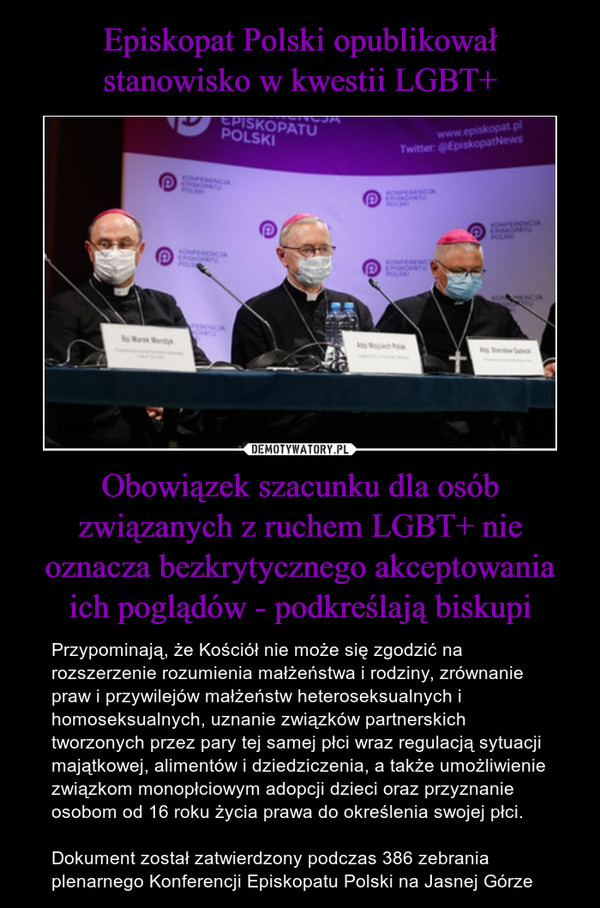 Episkopat Polski opublikował stanowisko w kwestii LGBT+ Obowiązek szacunku dla osób związanych z ruchem LGBT+ nie oznacza bezkrytycznego akceptowania ich poglądów - podkreślają biskupi