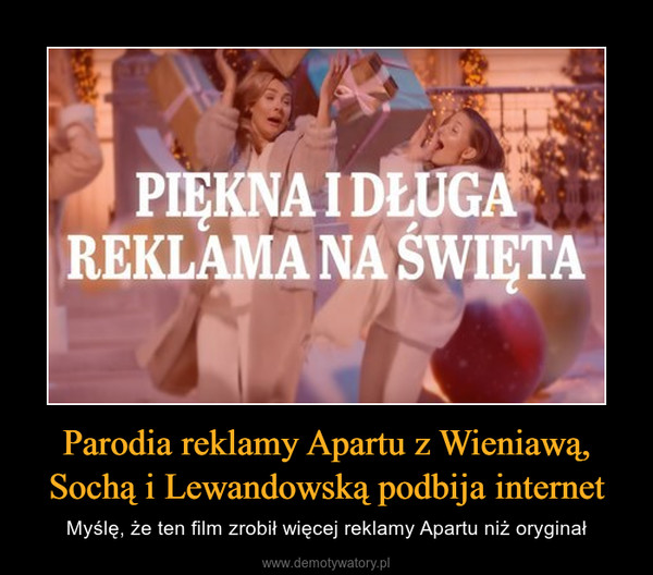 Parodia reklamy Apartu z Wieniawą, Sochą i Lewandowską podbija internet – Myślę, że ten film zrobił więcej reklamy Apartu niż oryginał 