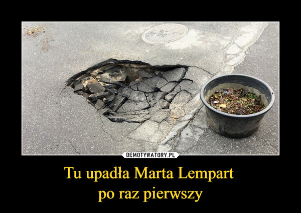 Tu upadła Marta Lempart 
po raz pierwszy