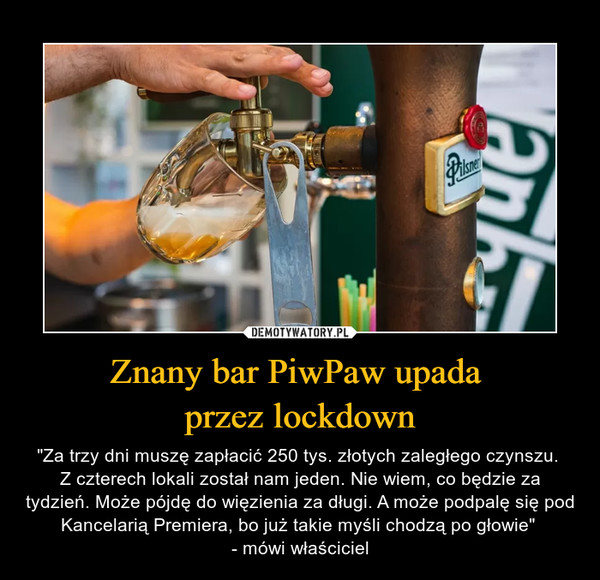 Znany bar PiwPaw upada 
przez lockdown