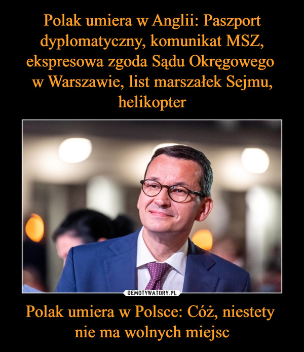 Polak umiera w Polsce: Cóż, niestety nie ma wolnych miejsc –  