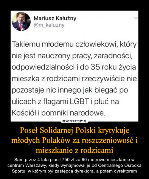 Poseł Solidarnej Polski krytykuje młodych Polaków za roszczeniowość i mieszkanie z rodzicami