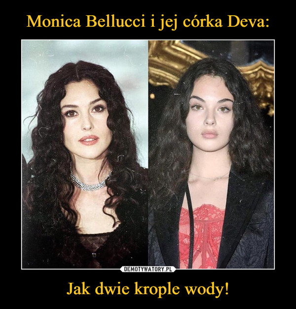 Monica Bellucci i jej córka Deva: Jak dwie krople wody!