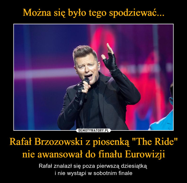 Rafał Brzozowski z piosenką "The Ride" nie awansował do finału Eurowizji – Rafał znalazł się poza pierwszą dziesiątką i nie wystąpi w sobotnim finale 