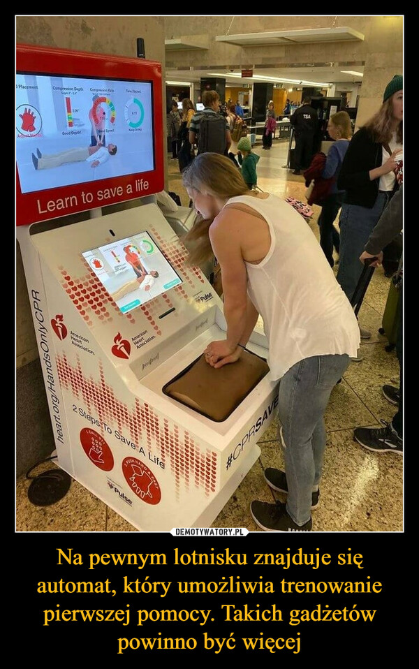 Na pewnym lotnisku znajduje się automat, który umożliwia trenowanie pierwszej pomocy. Takich gadżetów powinno być więcej –  