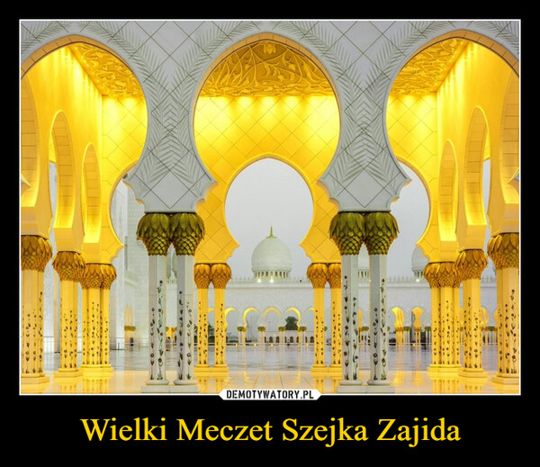 Wielki Meczet Szejka Zajida –  