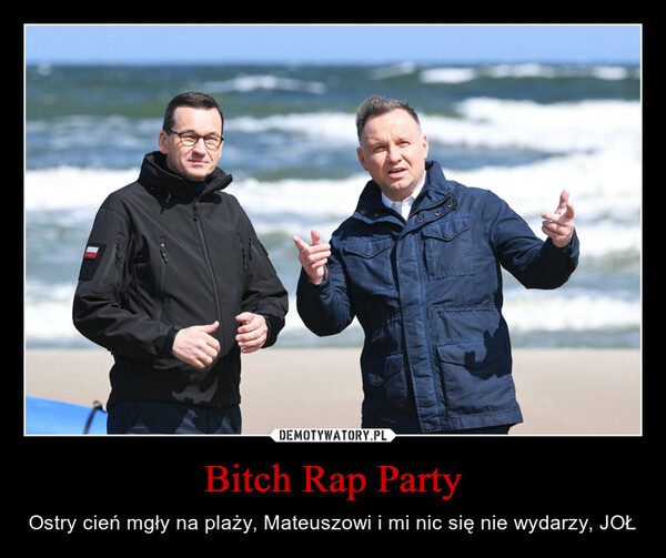 Bitch Rap Party – Ostry cień mgły na plaży, Mateuszowi i mi nic się nie wydarzy, JOŁ 5DRAPEROOMwww.NK