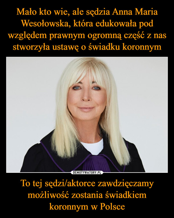 To tej sędzi/aktorce zawdzięczamy możliwość zostania świadkiem koronnym w Polsce –  