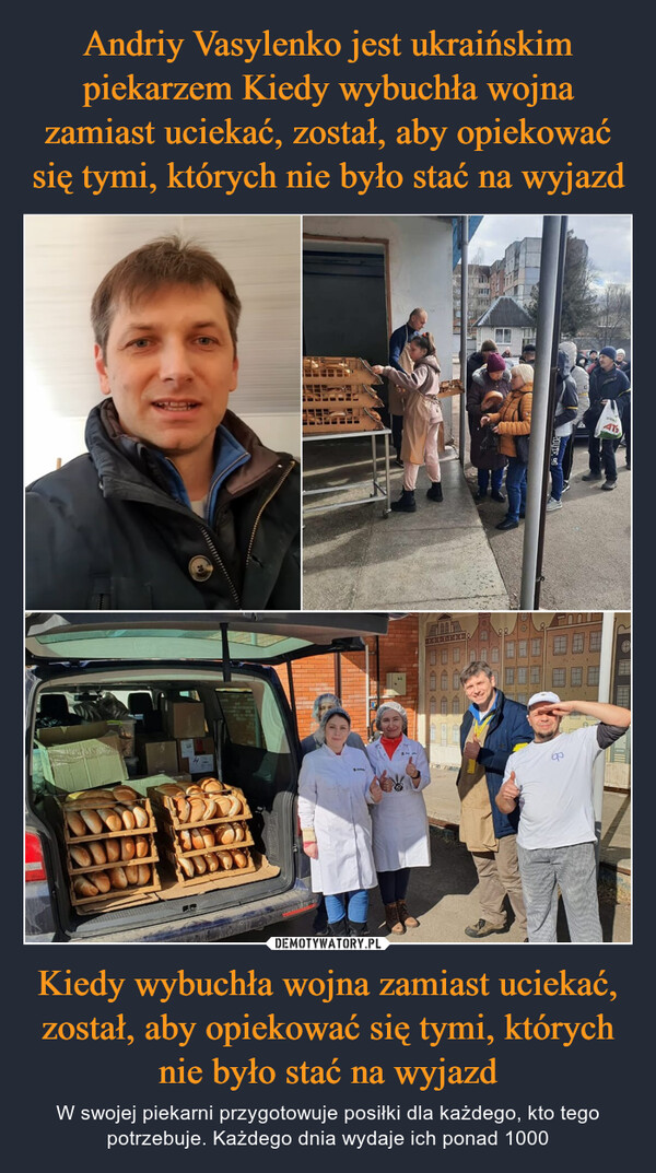 Andriy Vasylenko jest ukraińskim piekarzem Kiedy wybuchła wojna zamiast uciekać, został, aby opiekować się tymi, których nie było stać na wyjazd Kiedy wybuchła wojna zamiast uciekać, został, aby opiekować się tymi, których nie było stać na wyjazd