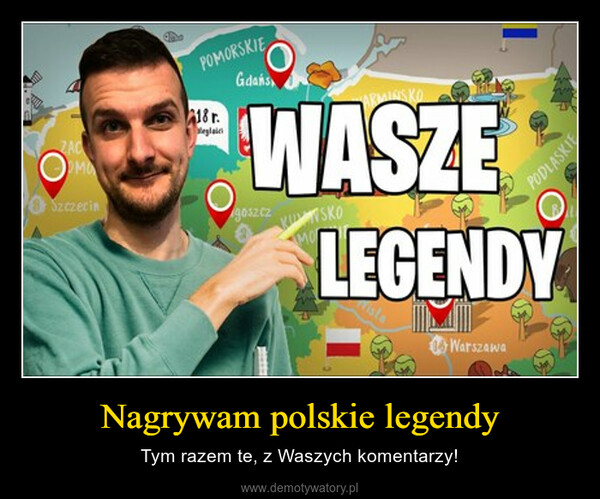 Nagrywam polskie legendy – Tym razem te, z Waszych komentarzy! 