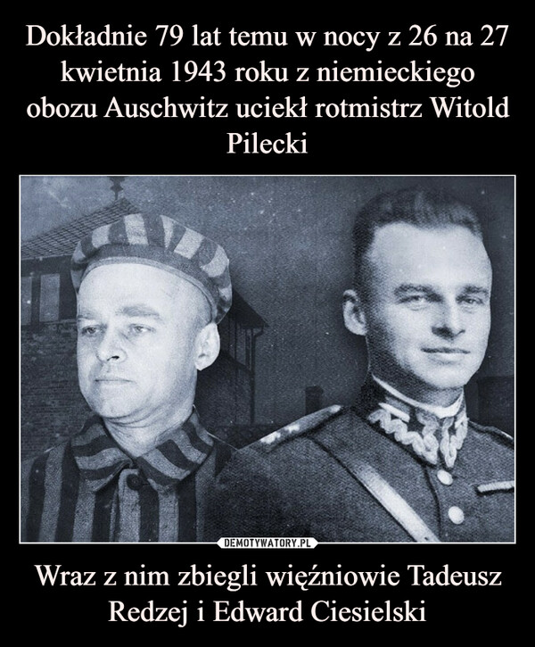 Wraz z nim zbiegli więźniowie Tadeusz Redzej i Edward Ciesielski –  