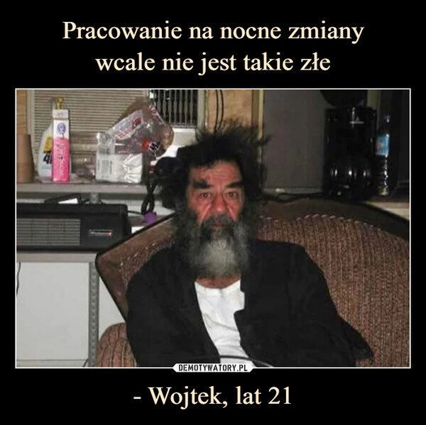 - Wojtek, lat 21 –  