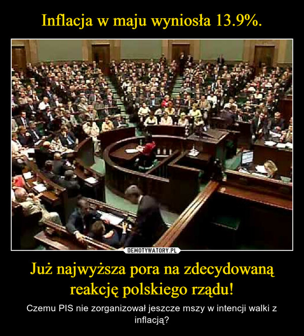 Już najwyższa pora na zdecydowaną reakcję polskiego rządu! – Czemu PIS nie zorganizował jeszcze mszy w intencji walki z inflacją? 