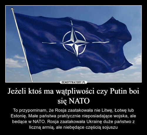 Jeżeli ktoś ma wątpliwości czy Putin boi się NATO