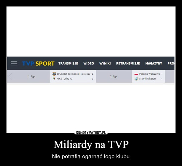 Miliardy na TVP – Nie potrafią ogarnąć logo klubu 