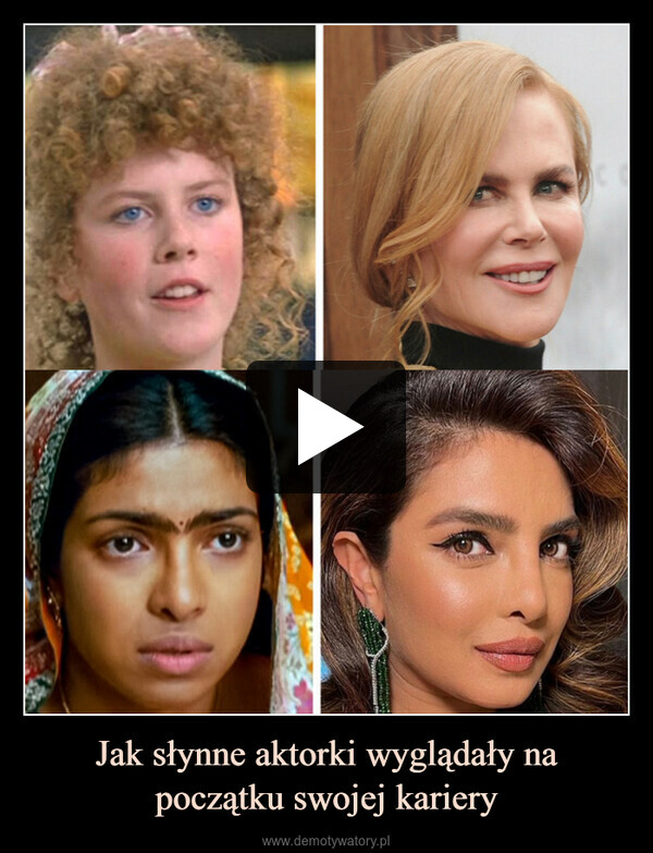 Jak słynne aktorki wyglądały na początku swojej kariery
