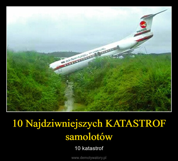 10 Najdziwniejszych KATASTROF samolotów – 10 katastrof 